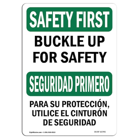 Signmission OSHA Sign, Buckle Up For Bilingual, 10in X 7in Aluminum, 7" W, 10" L, Landscape, OS-SF-A-710-L-10745 OS-SF-A-710-L-10745